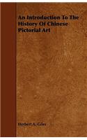 An Introduction To The History Of Chinese Pictorial Art