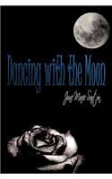 Dancing with the Moon