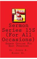 Sermon Series 15S (For All Accasions)