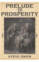 Prelude to Prosperity