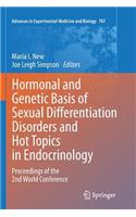 Hormonal and Genetic Basis of Sexual Differentiation Disorders and Hot Topics in Endocrinology: Proceedings of the 2nd World Conference