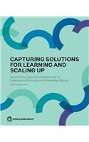 Capturing Solutions for Learning and Scaling Up: Documenting Operational Experiences for Organizational Learning and Knowledge Sharing