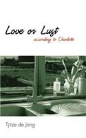 LOVE OR LUST I (according to Charlotte)