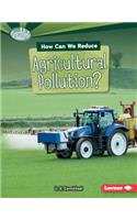 How Can We Reduce Agricultural Pollution?