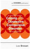 An Introduction to Coping with Obsessive Compulsive Disorder, 2nd Edition