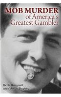 Mob Murder of America's Greatest Gambler
