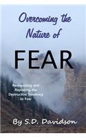 Overcoming the Nature of Fear