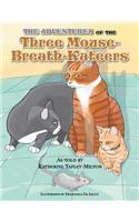 The Adventures of the Three Mouse-Breath-Kateers