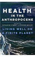 Health in the Anthropocene