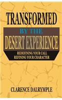Transformed by the Desert Experience
