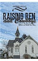 Raising Ren and Cowboys