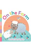 On the Farm: A Touch-And-Feel Book