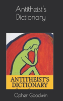 Antitheist's Dictionary