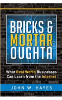 Bricks & Mortar Oughta