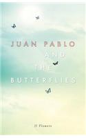 Juan Pablo and the Butterflies