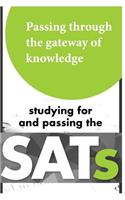 Passing Through the Gateway of Knowledge: Studying for and Passing the SAT's