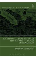 European Standardisation of Services and Its Impact on Private Law