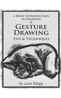 A Brief Introduction to Drawing & Gesture Drawing: Tips and Techniques