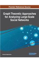 Graph Theoretic Approaches for Analyzing Large-Scale Social Networks