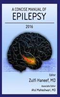 A Concise Manual of Epilepsy: 2nd Edition