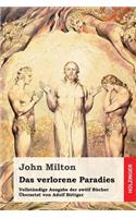 Das verlorene Paradies: Vollständige Ausgabe der zwölf Bücher