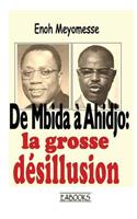 de Mbida Ã? Ahidjo: La Grosse DÃ©sillusion En 1958: La Grosse DÃ©sillusion En 1958