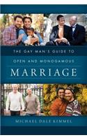 Gay Man's Guide to Open and Monogamous Marriage