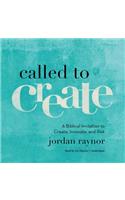 Called to Create Lib/E: A Biblical Invitation to Create, Innovate, and Risk