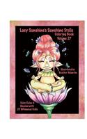 Lacy Sunshine's Sunshine Trolls Coloring Book Volume 27: Whimsical Lovable Bright-Eyed Trolls Coloring For All Ages