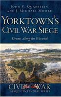 Yorktown's Civil War Siege