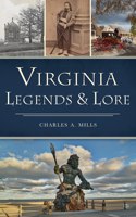 Virginia Legends & Lore: (American Legends)