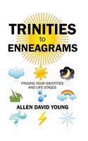 Trinities to Enneagrams