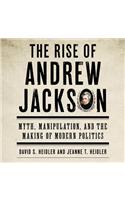 Rise of Andrew Jackson Lib/E