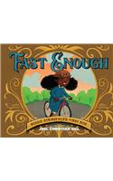 Fast Enough