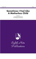 Sometimes I Feel Like A Motherless Child