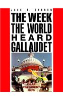 The Week the World Heard Gallaudet