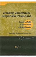 Creating Community-Responsive Physicians: Concepts and Models for Service-Learning in Medical Education(Service Learning in the Disciplines)