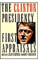 The Clinton Presidency: First Appraisals