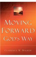 Moving Forward God's Way