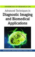 Handbook of Research on Advanced Techniques in Diagnostic Imaging and Biomedical Applications