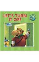 Let's Turn It Off