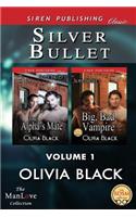 Silver Bullet, Volume 1 [The Alpha's Mate: Big, Bad Vampire] (Siren Publishing Classic Manlove)