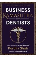 Business Kamasutra For Dentists