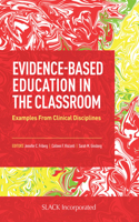 Evidence-Based Education in the Classroom