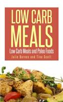 Low Carb Meals: Low Carb Meals and Paleo Foods