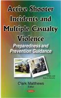 Active Shooter Incidents & Multiple Casualty Violence