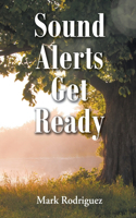 Sound Alerts Get Ready