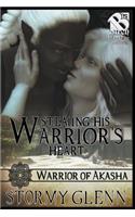 Stealing His Warrior's Heart [Warrior of Akasha 1] (Siren Publishing