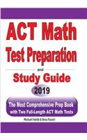 ACT Math Test Preparation and study guide: The Most Comprehensive Prep Book with Two Full-Length ACT Math Tests