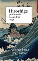 Hiroshige 36 Vistas de Monte Fuji 1852